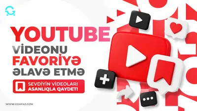 YouTube Videonu Favoriyə Əlavə Etmə